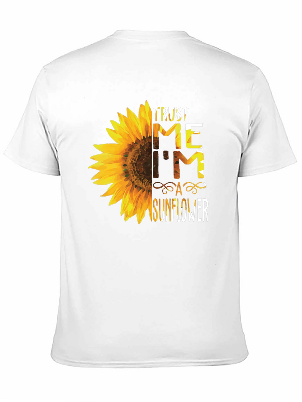 Trust Me Im A Sunflower Graphic T-Shirt