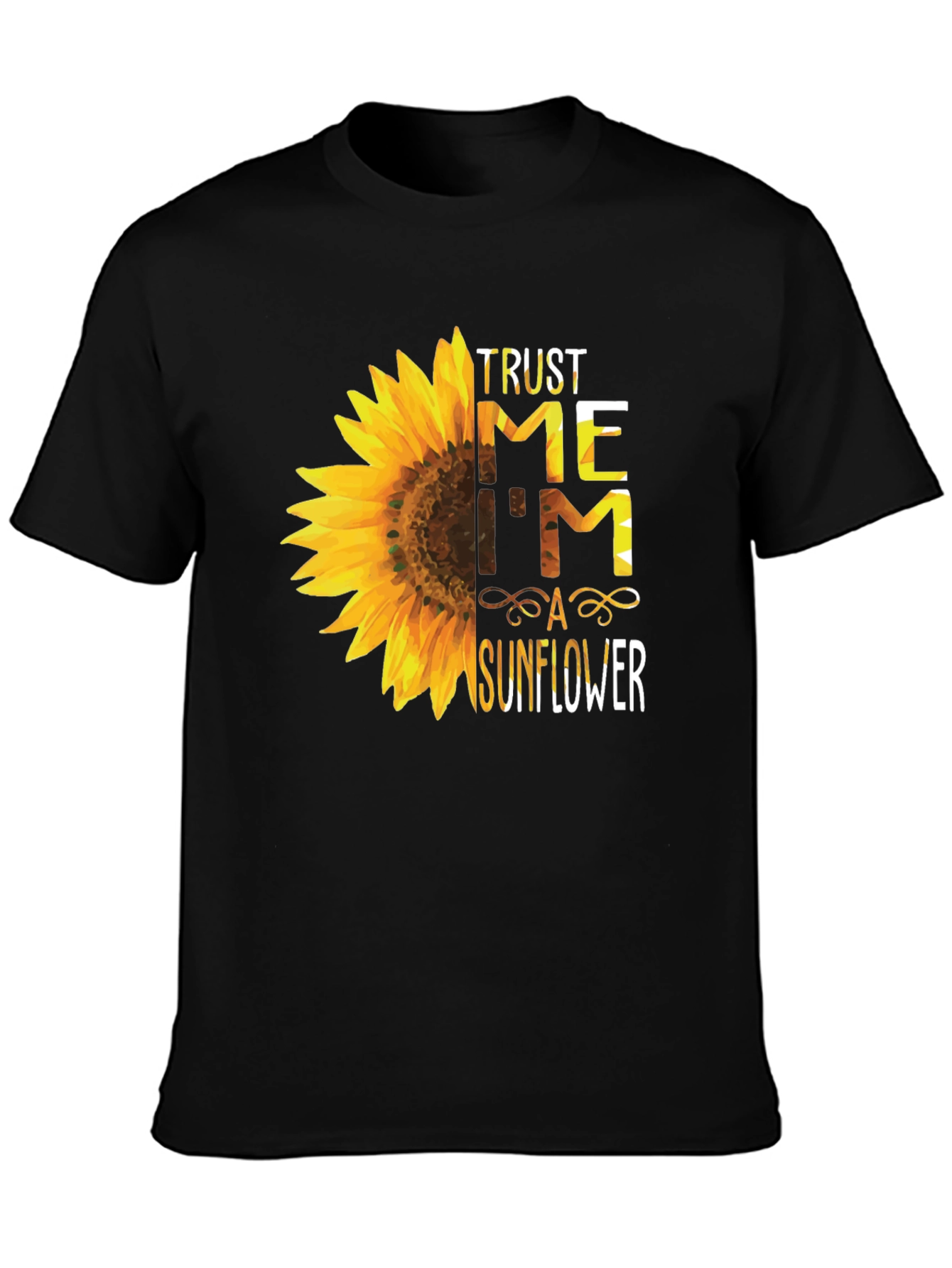 Trust Me Im A Sunflower Graphic T-Shirt