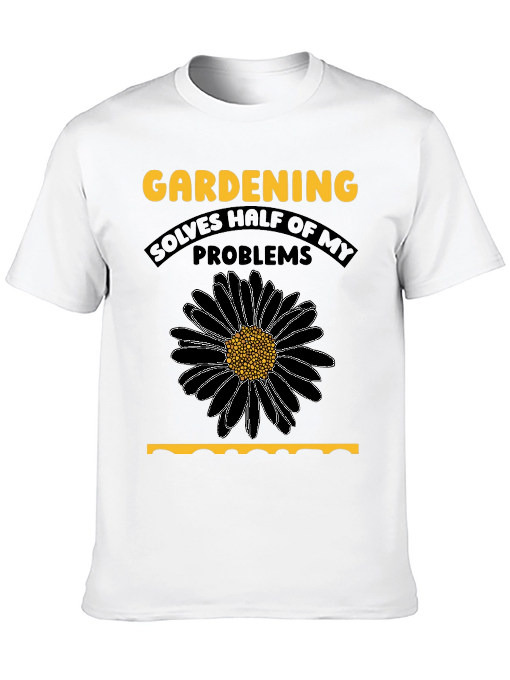 Gardening Solves My Problems T-Shirt