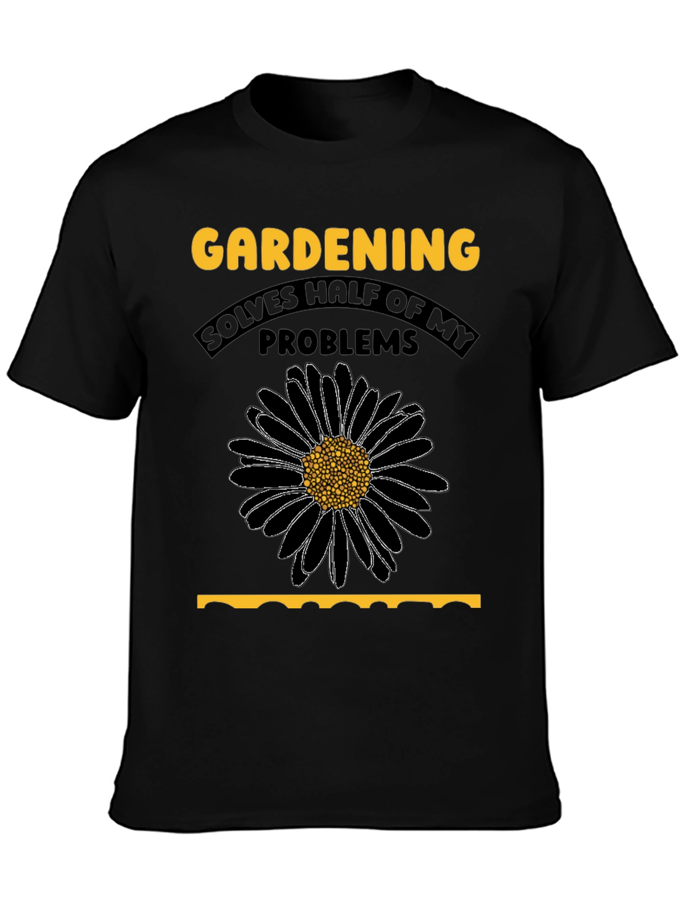 Gardening Solves My Problems T-Shirt