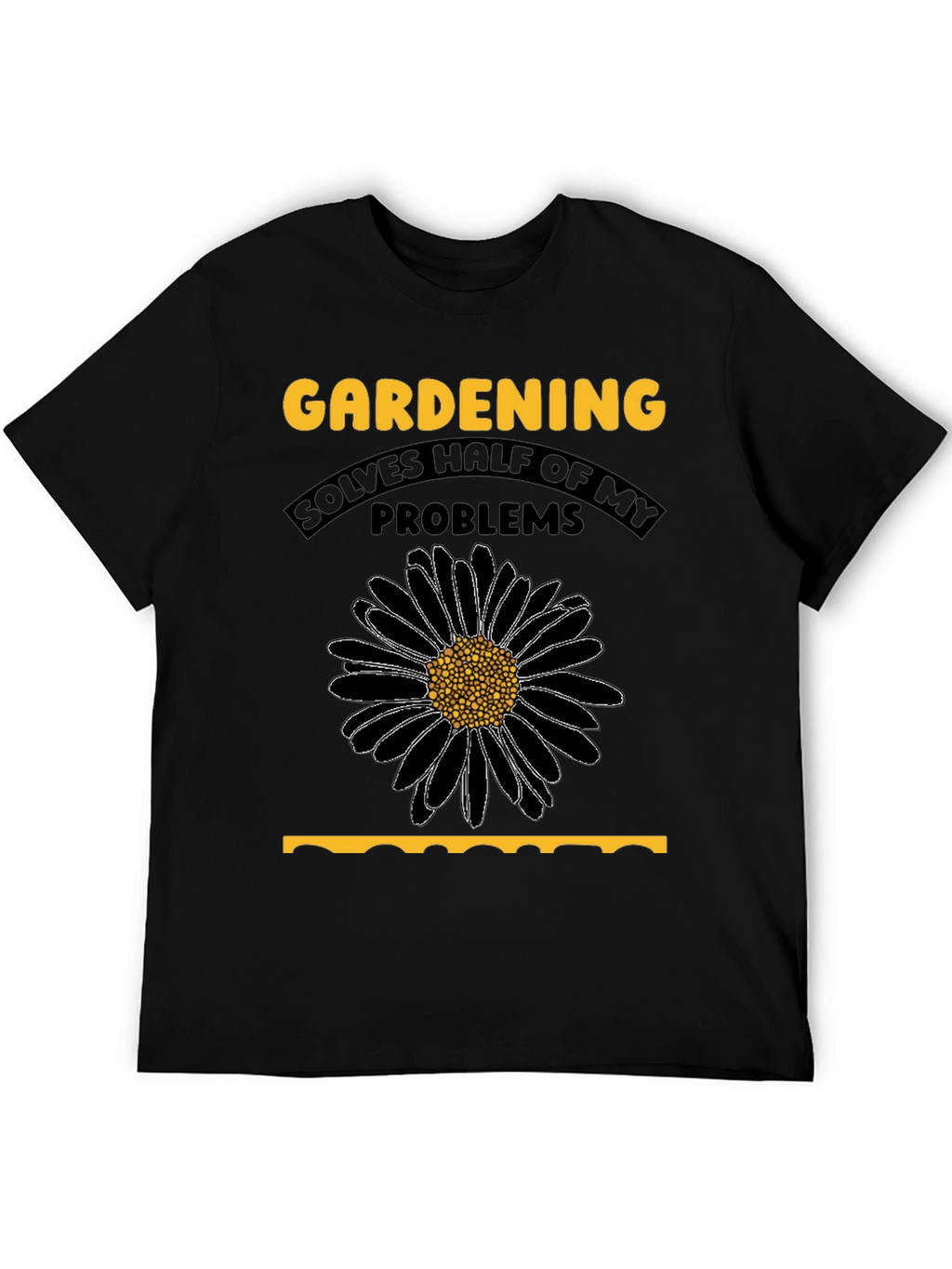 Gardening Solves My Problems T-Shirt