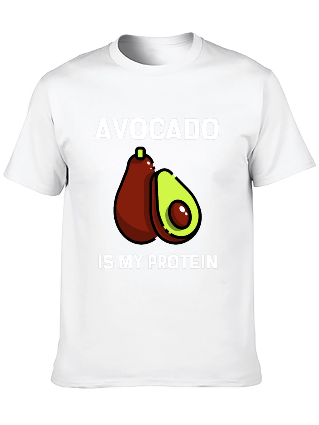 Avocado Is My Protein T-Shirt