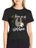 Funny Sloth Nope T-Shirt - Before You Ask