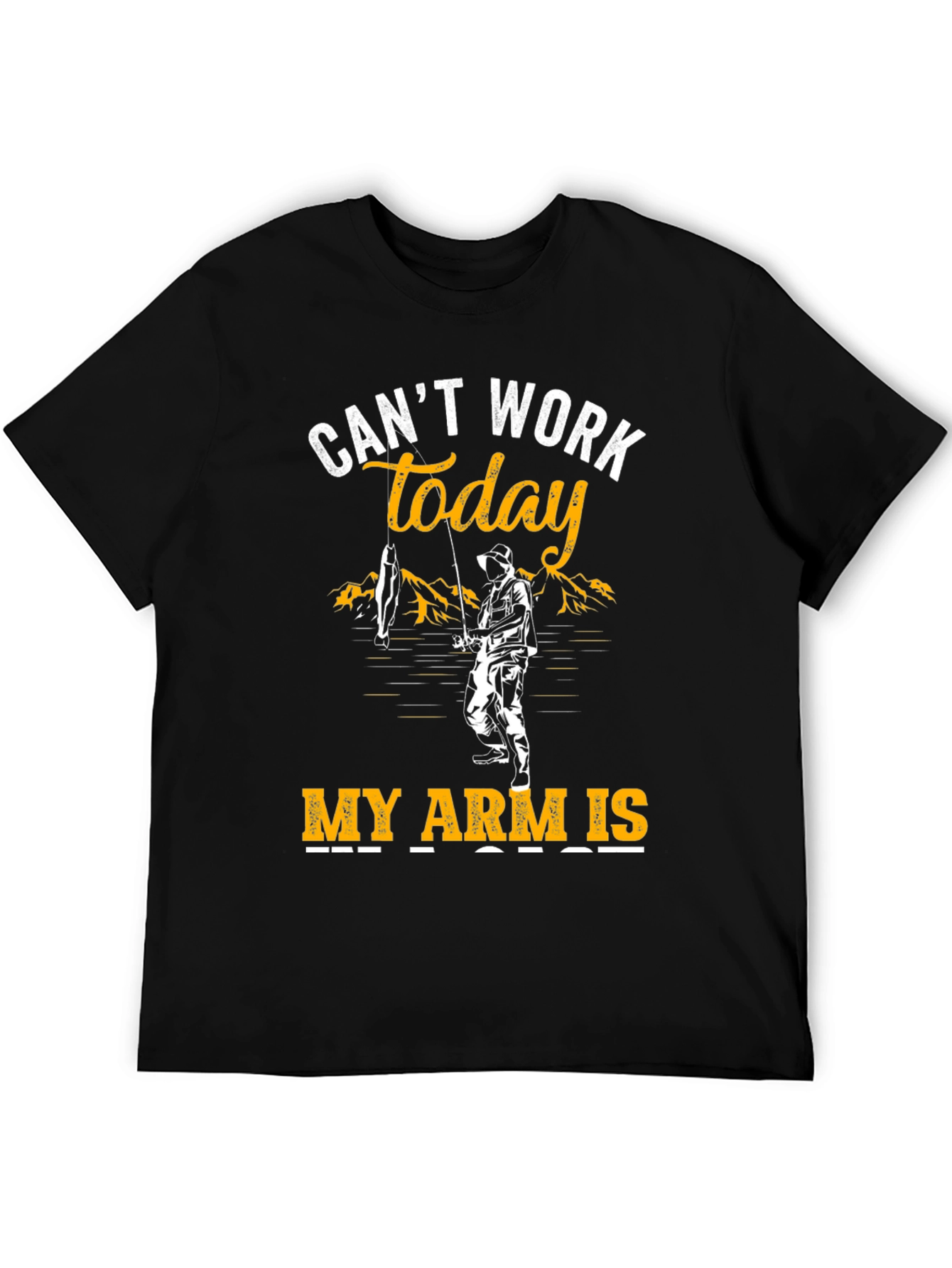 Cant Work Today Fishing T-Shirt