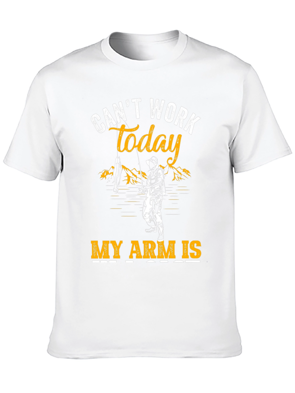 Cant Work Today Fishing T-Shirt