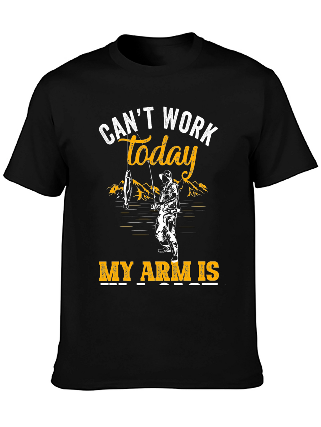 Cant Work Today Fishing T-Shirt