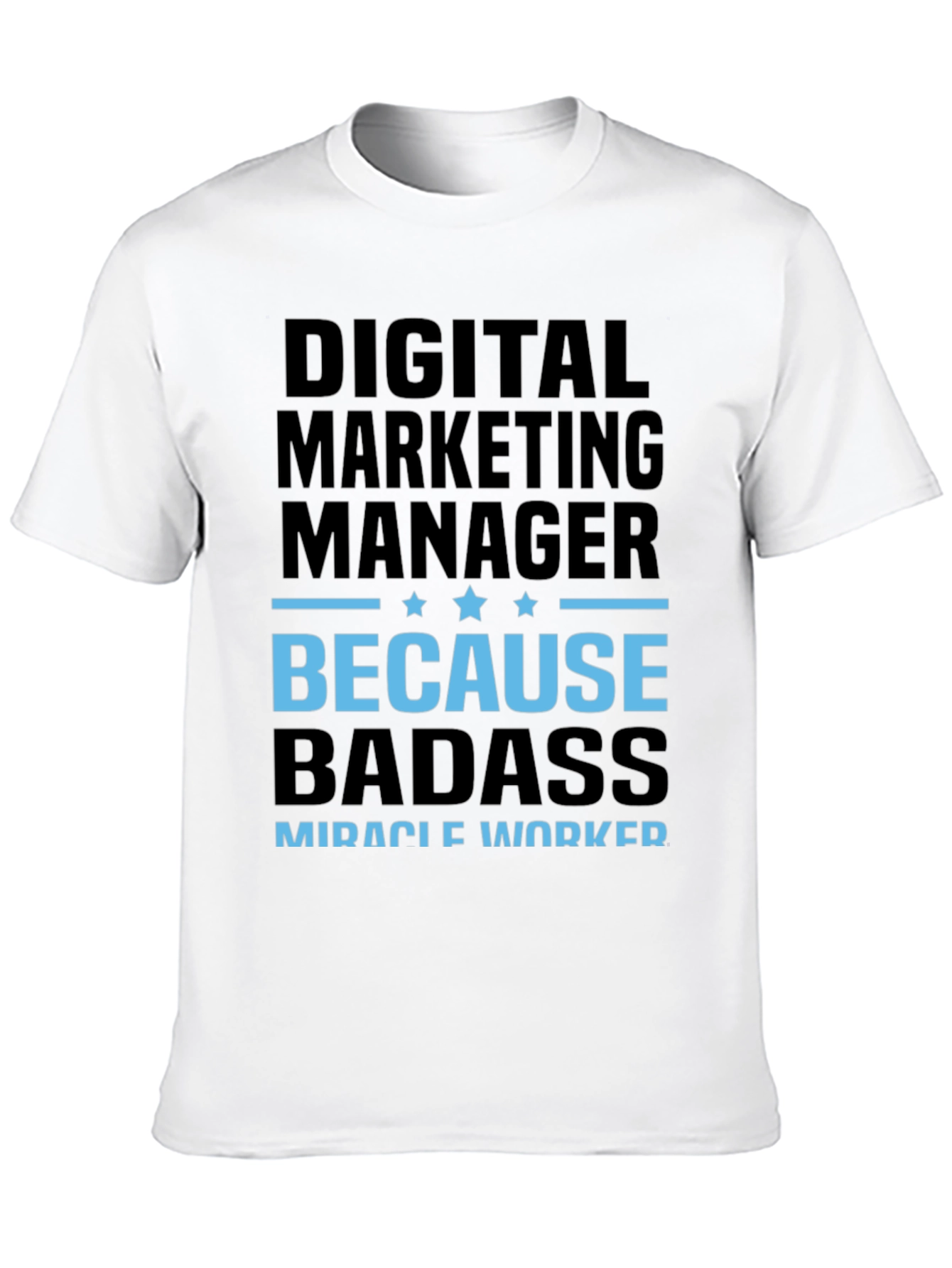 Digital Marketing Manager Badass T-Shirt