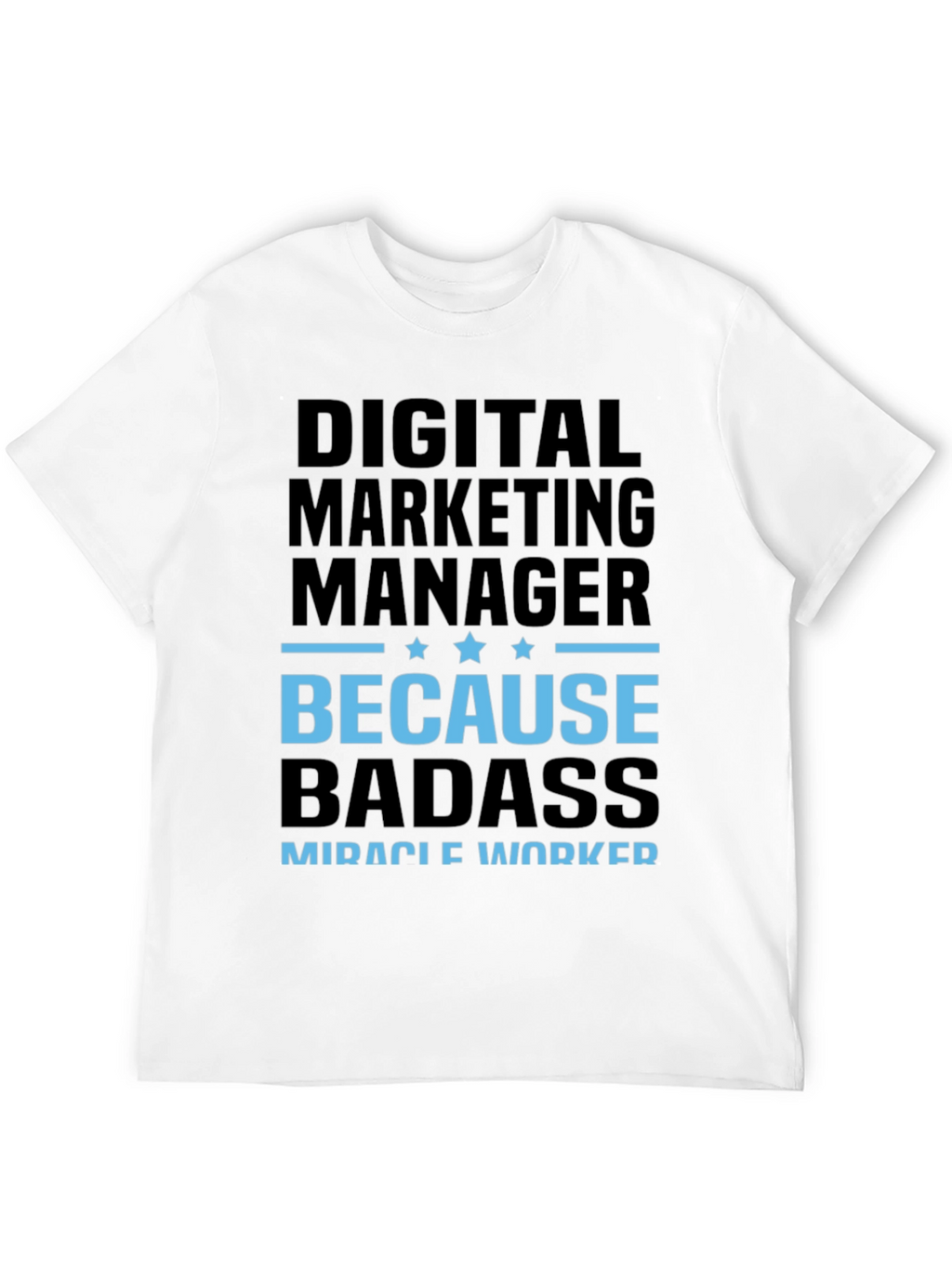 Digital Marketing Manager Badass T-Shirt