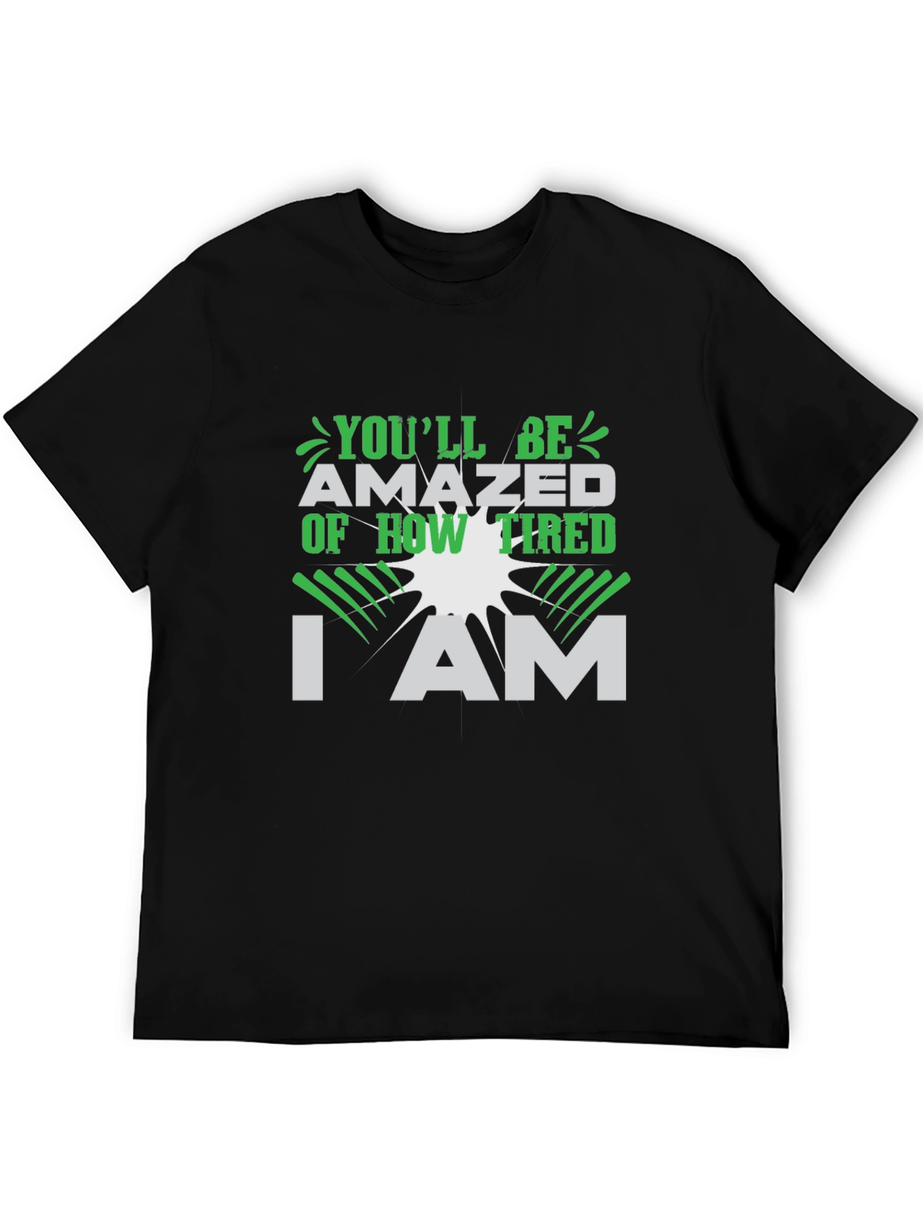 Amazed of How Tired I Am Graphic T-Shirt
