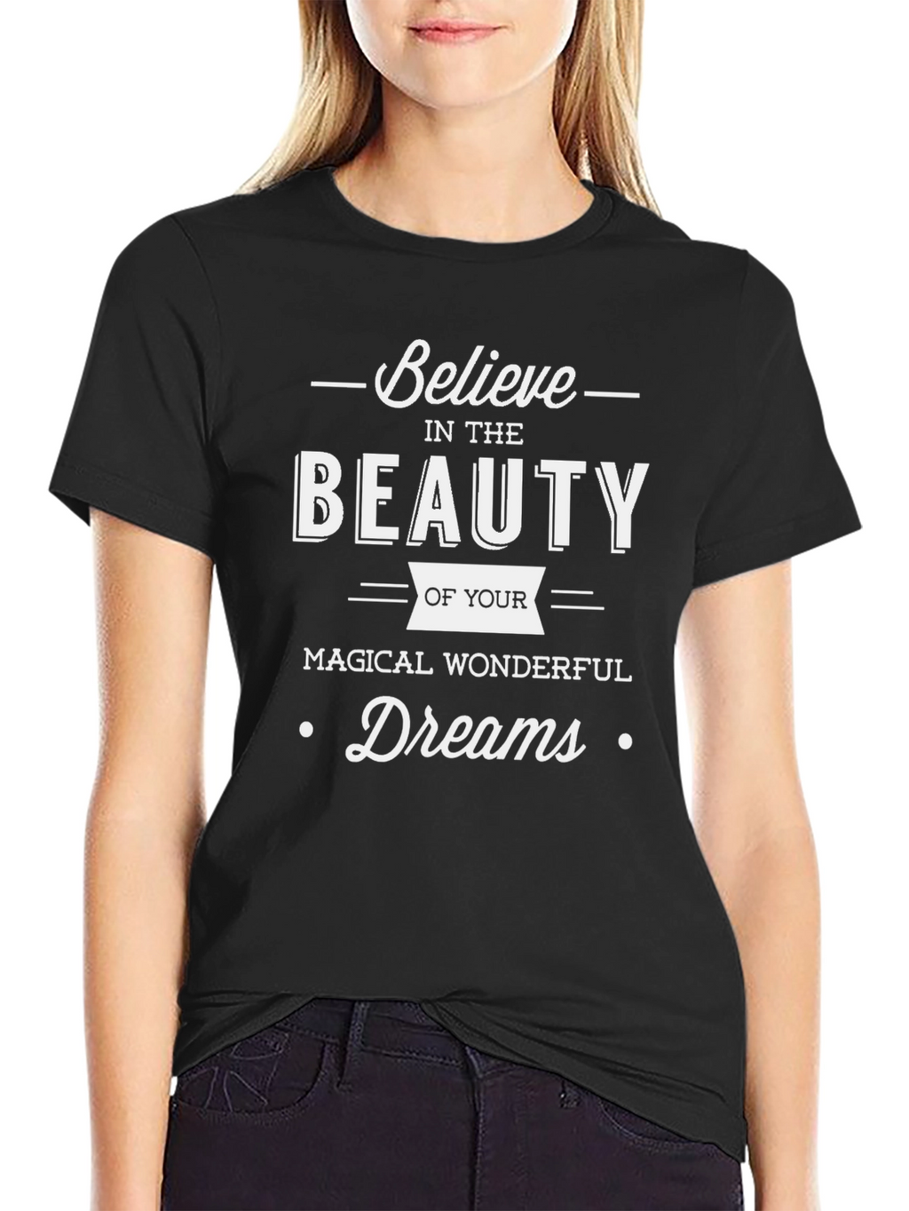Believe in Your Dreams Black Graphic T-Shirt