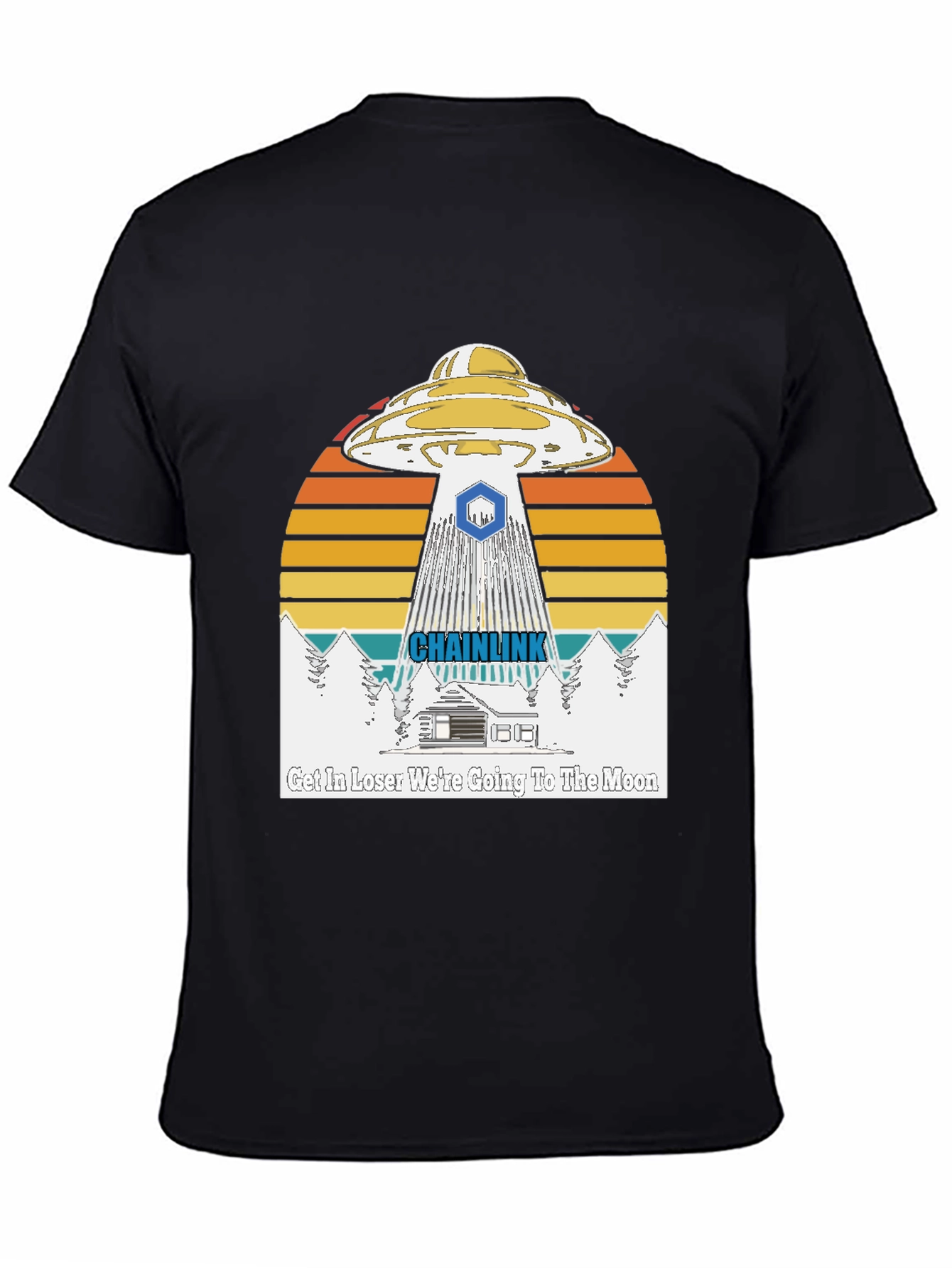Chainlink UFO T-Shirt - Get In Loser To the Moon!