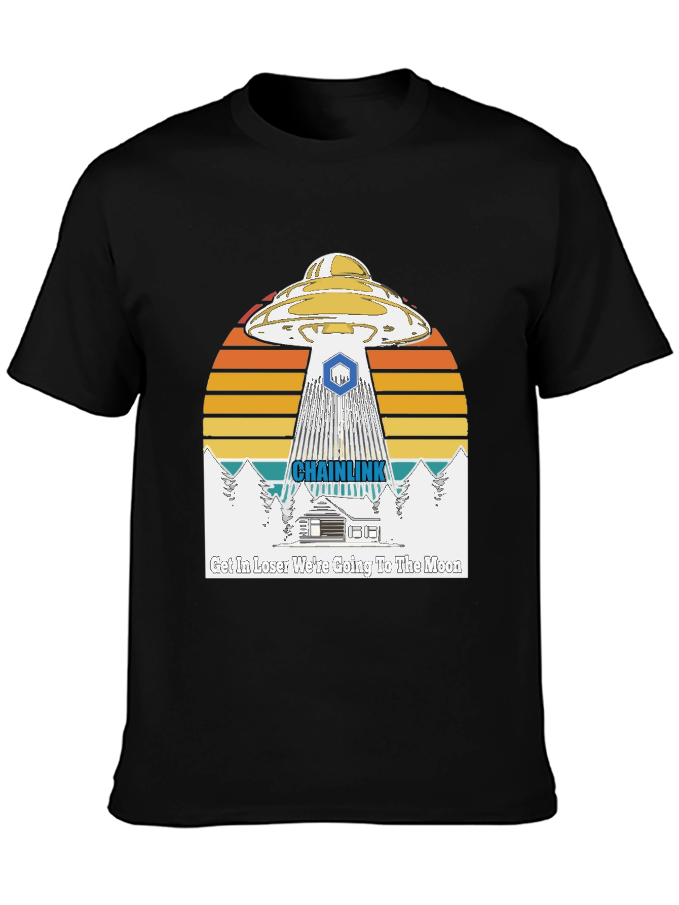 Chainlink UFO T-Shirt - Get In Loser To the Moon!
