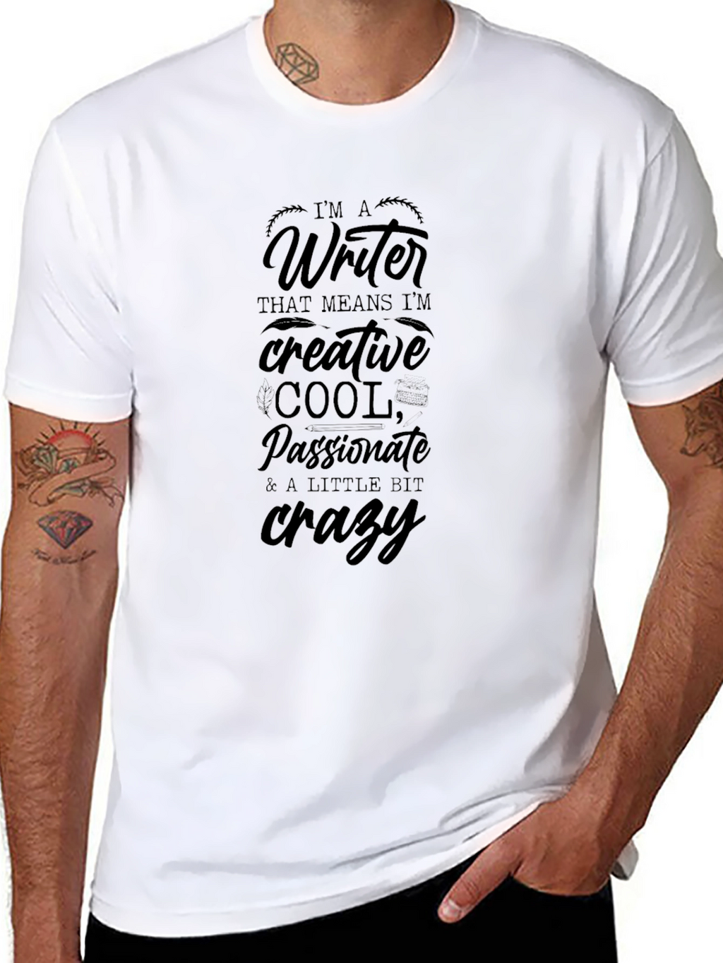 Writer T-Shirt - Creative Cool Passionate & Crazy