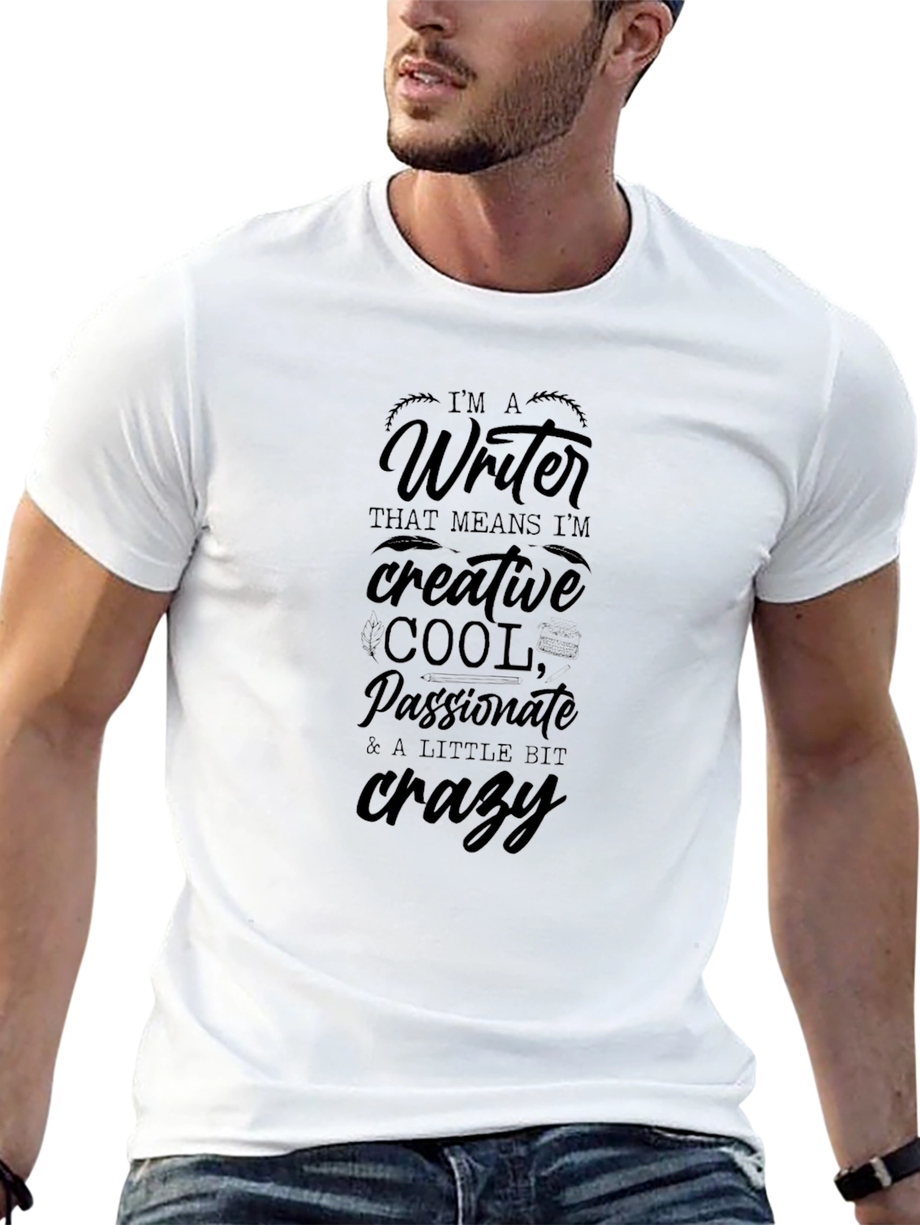 Writer T-Shirt - Creative Cool Passionate & Crazy