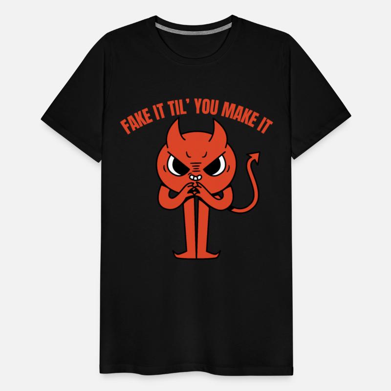 Fake It Till You Make It Satan Devil 666 Funny