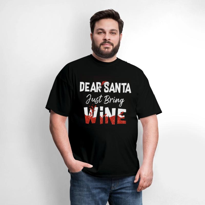 Family Shirt Dear Santa Just Bring Wine