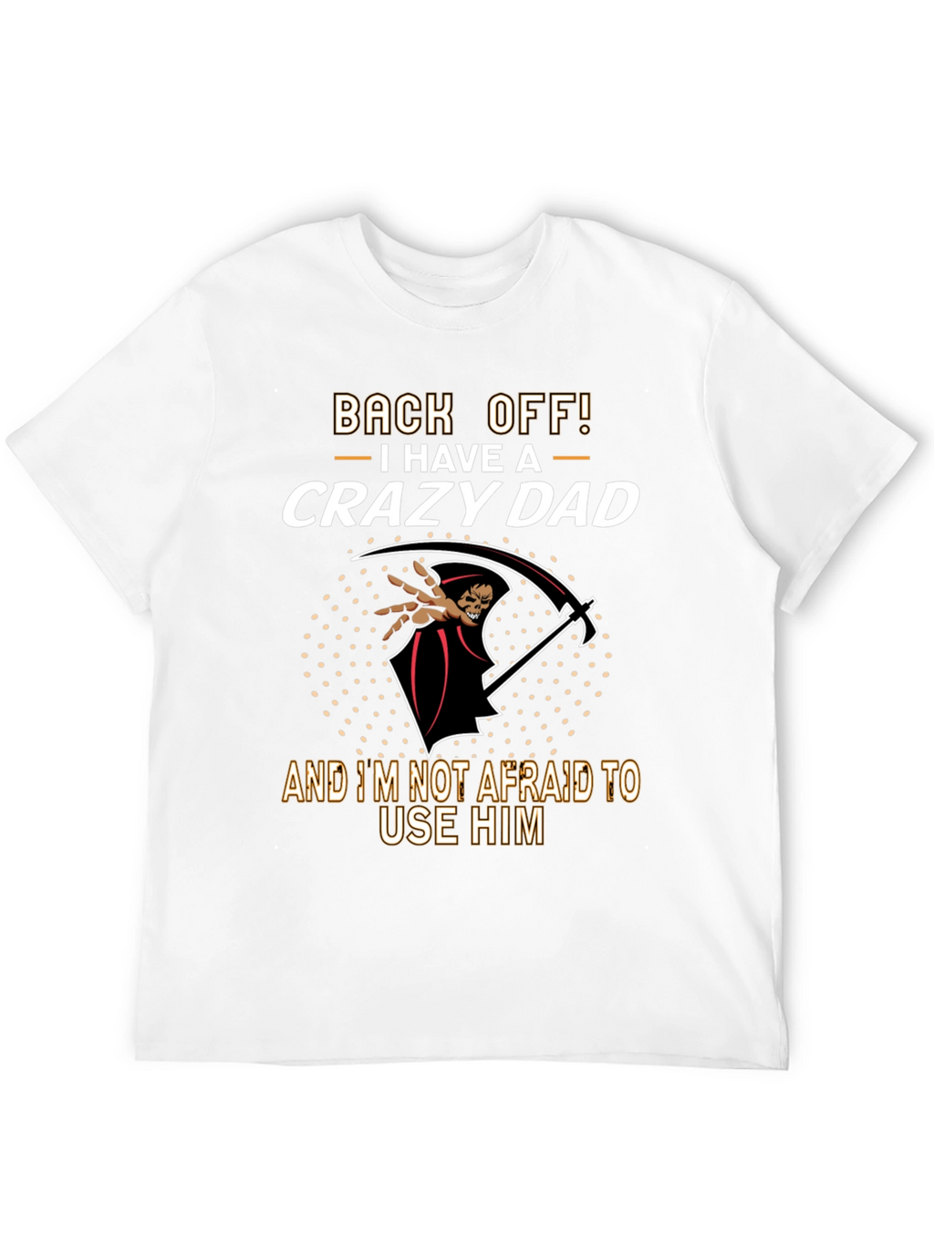Back Off Crazy Dad Graphic T-Shirt