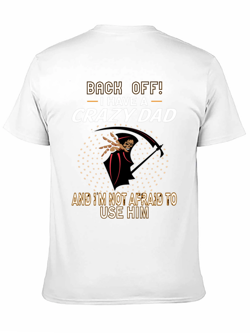 Back Off Crazy Dad Graphic T-Shirt