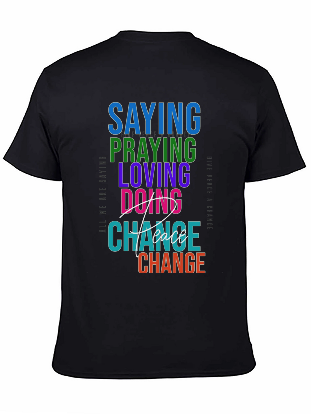 Saying Praying Loving Doing Graphic Tee