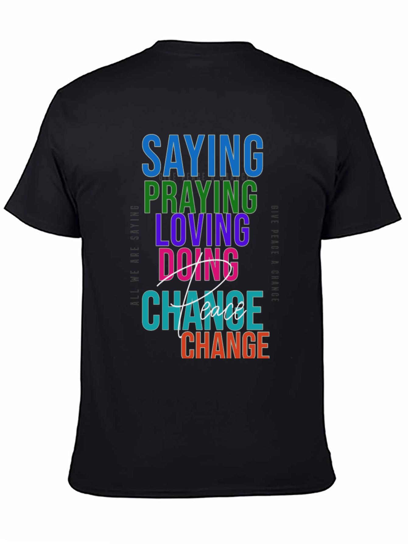 Saying Praying Loving Doing Graphic Tee