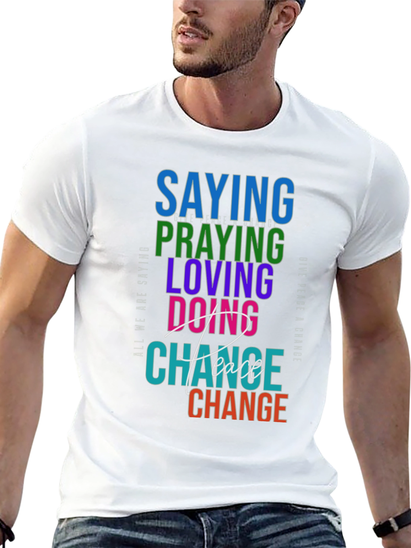 Saying Praying Loving Doing Graphic Tee