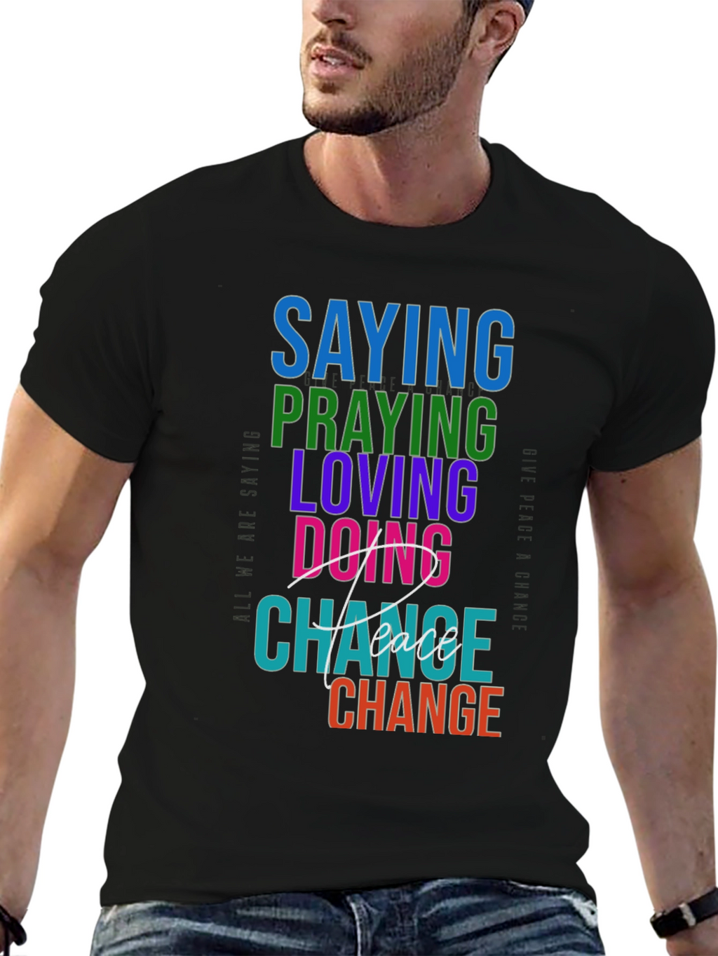 Saying Praying Loving Doing Graphic Tee