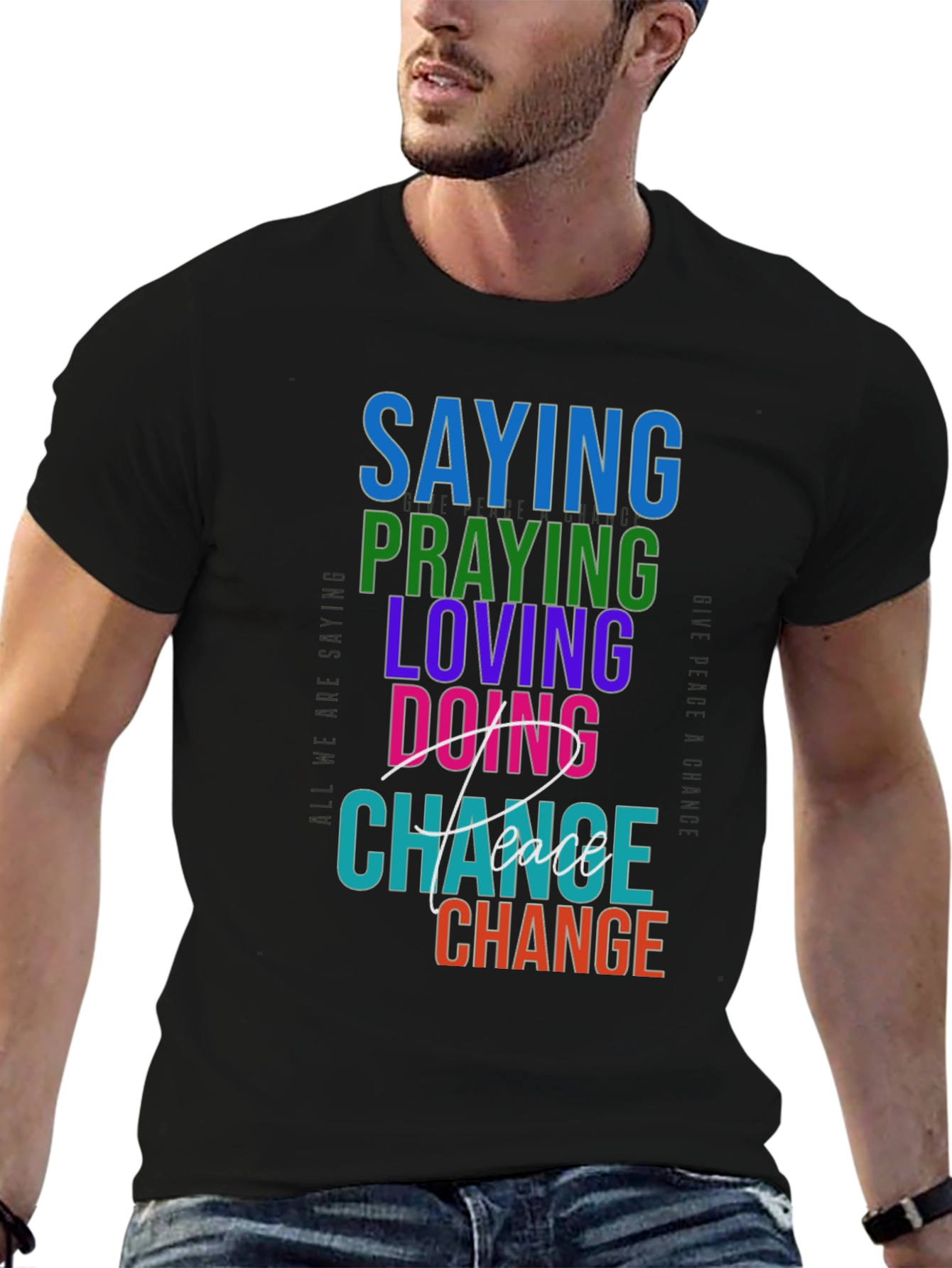 Saying Praying Loving Doing Graphic Tee