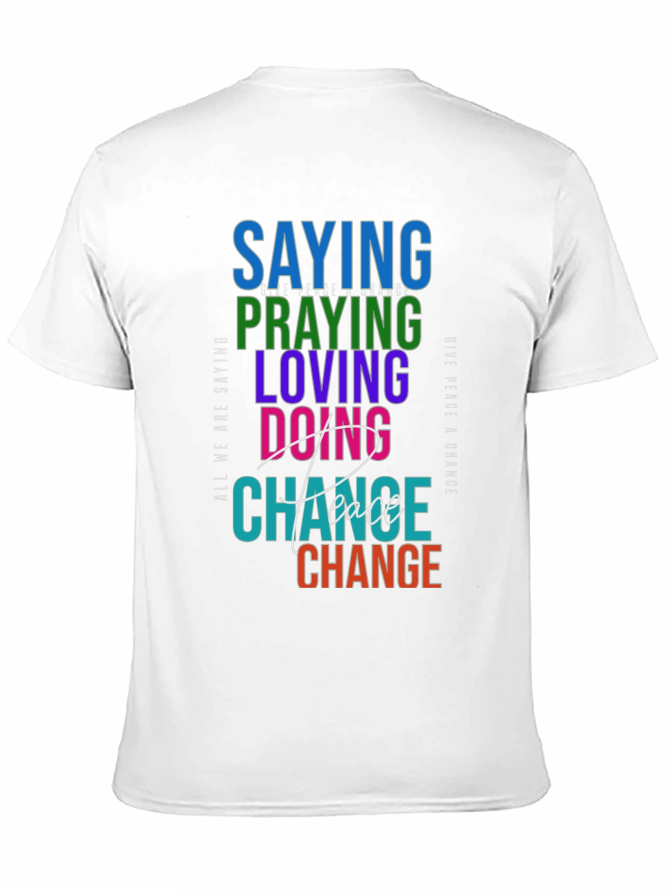 Saying Praying Loving Doing Graphic Tee
