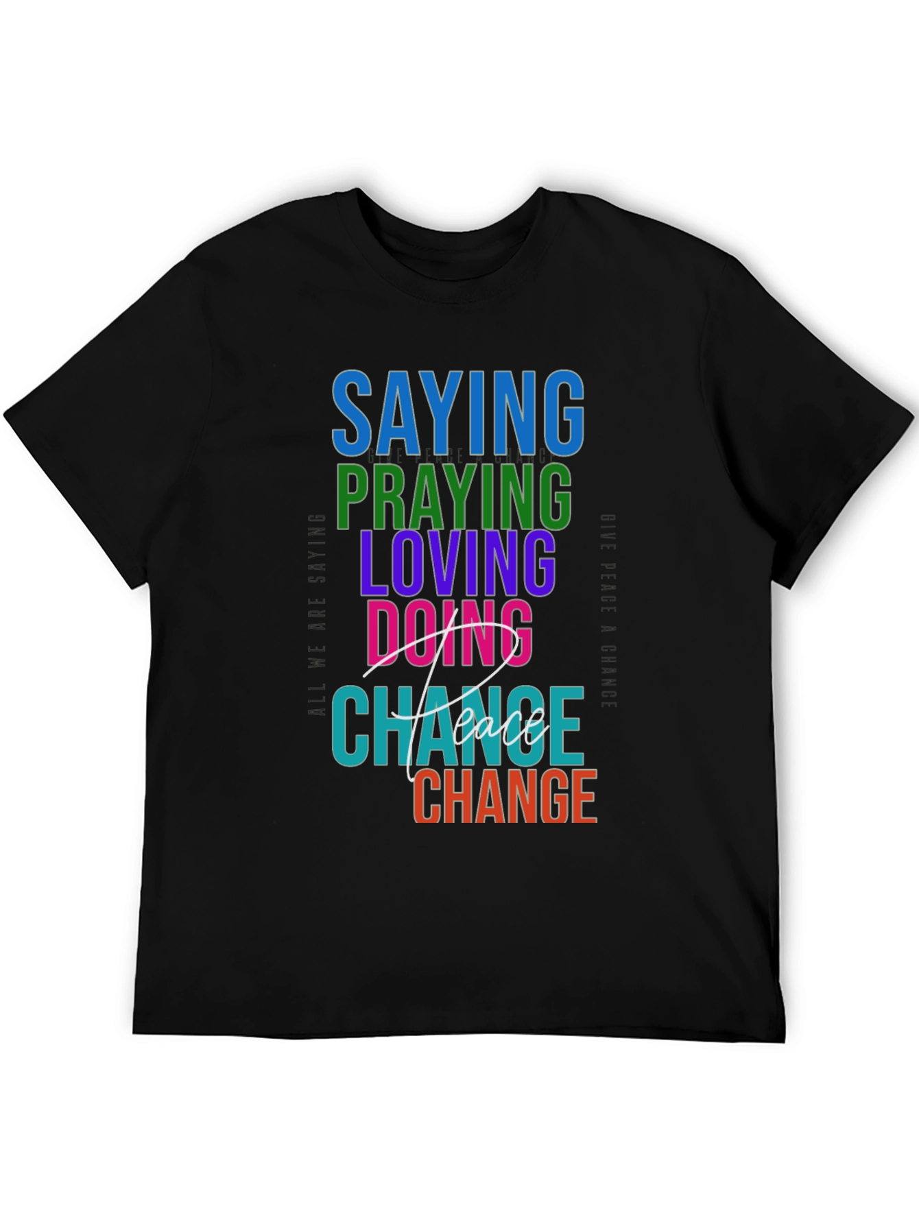 Saying Praying Loving Doing Graphic Tee
