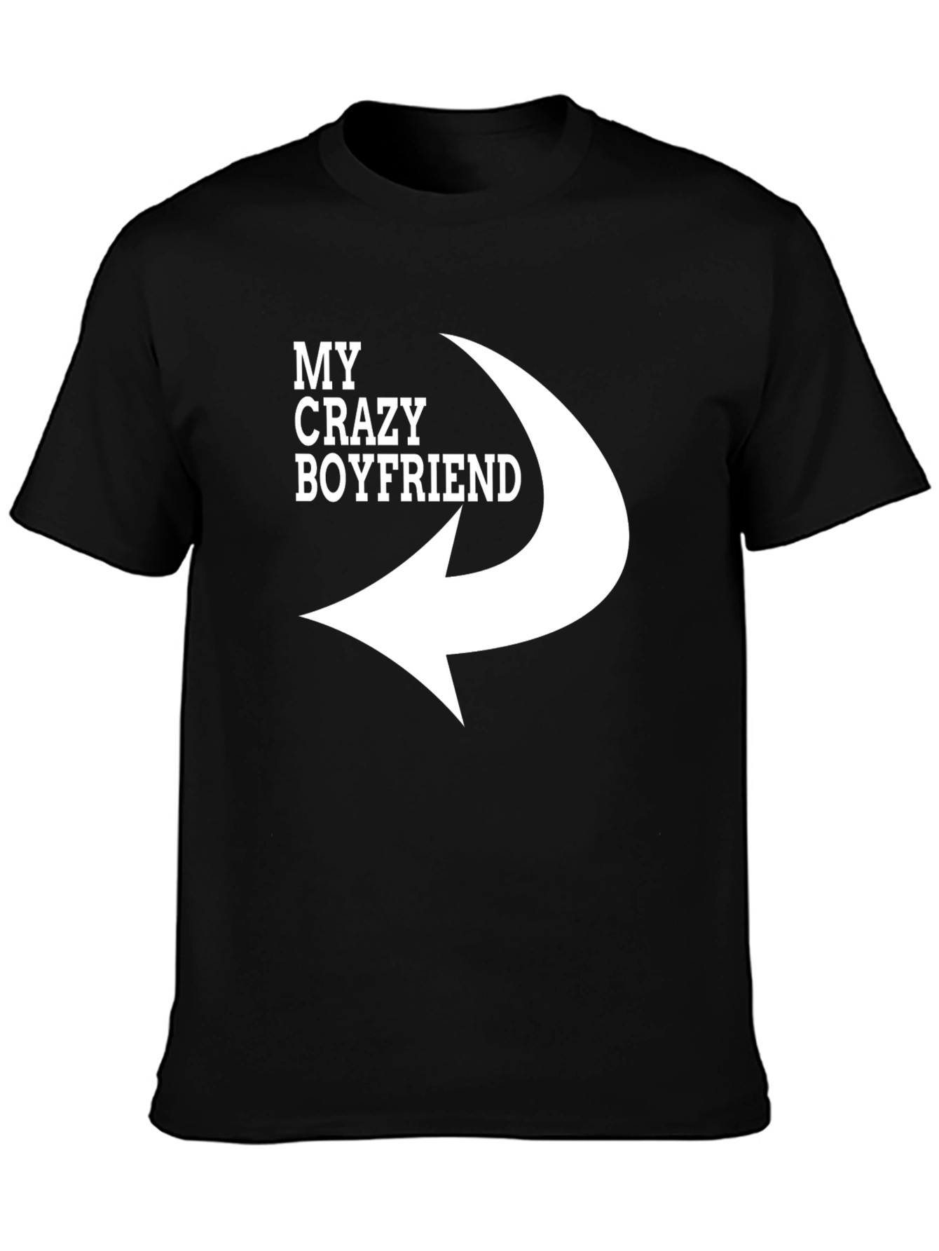 My Crazy Boyfriend T-Shirt - Funny Relationship Tee