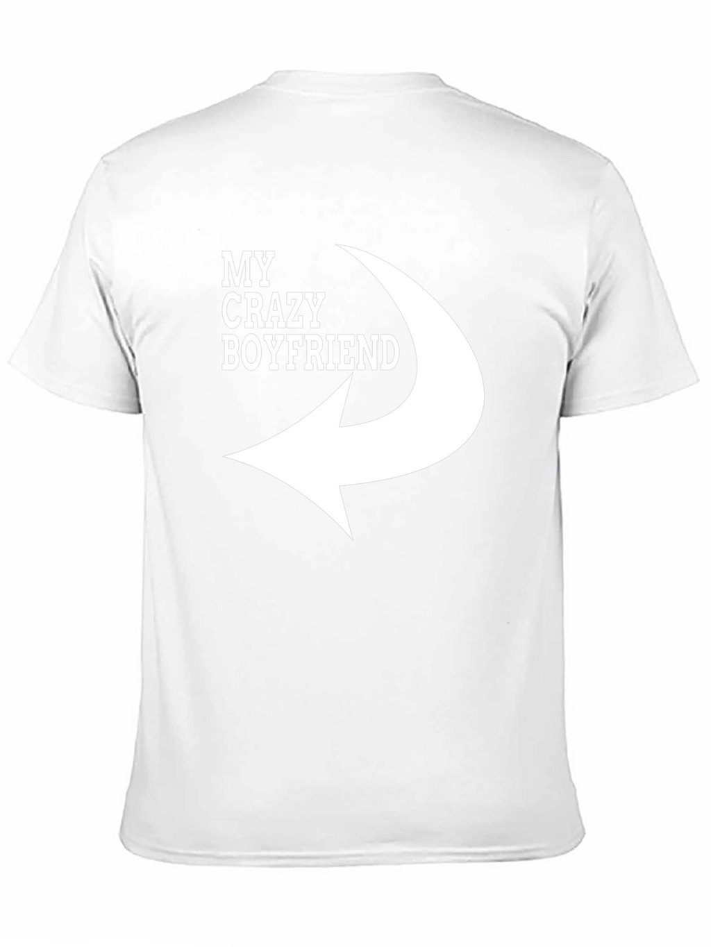 My Crazy Boyfriend T-Shirt - Funny Relationship Tee