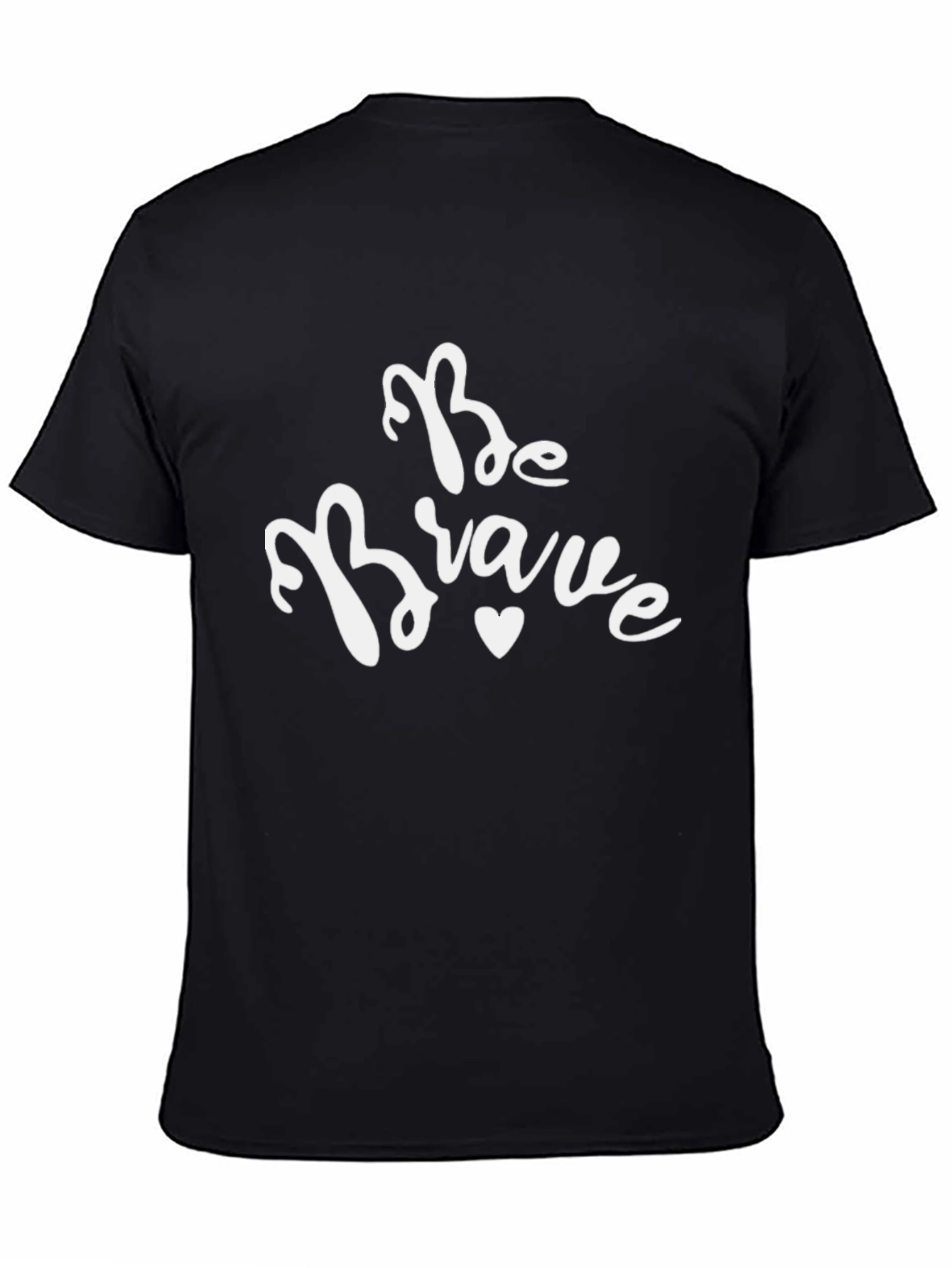 Be Brave Graphic Tee - Inspirational Black T-Shirt