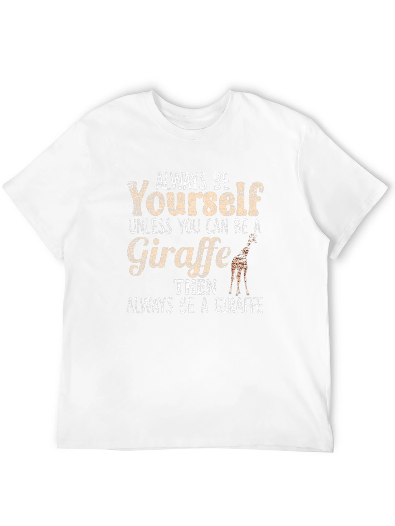 Always Be Yourself Giraffe Graphic Tee