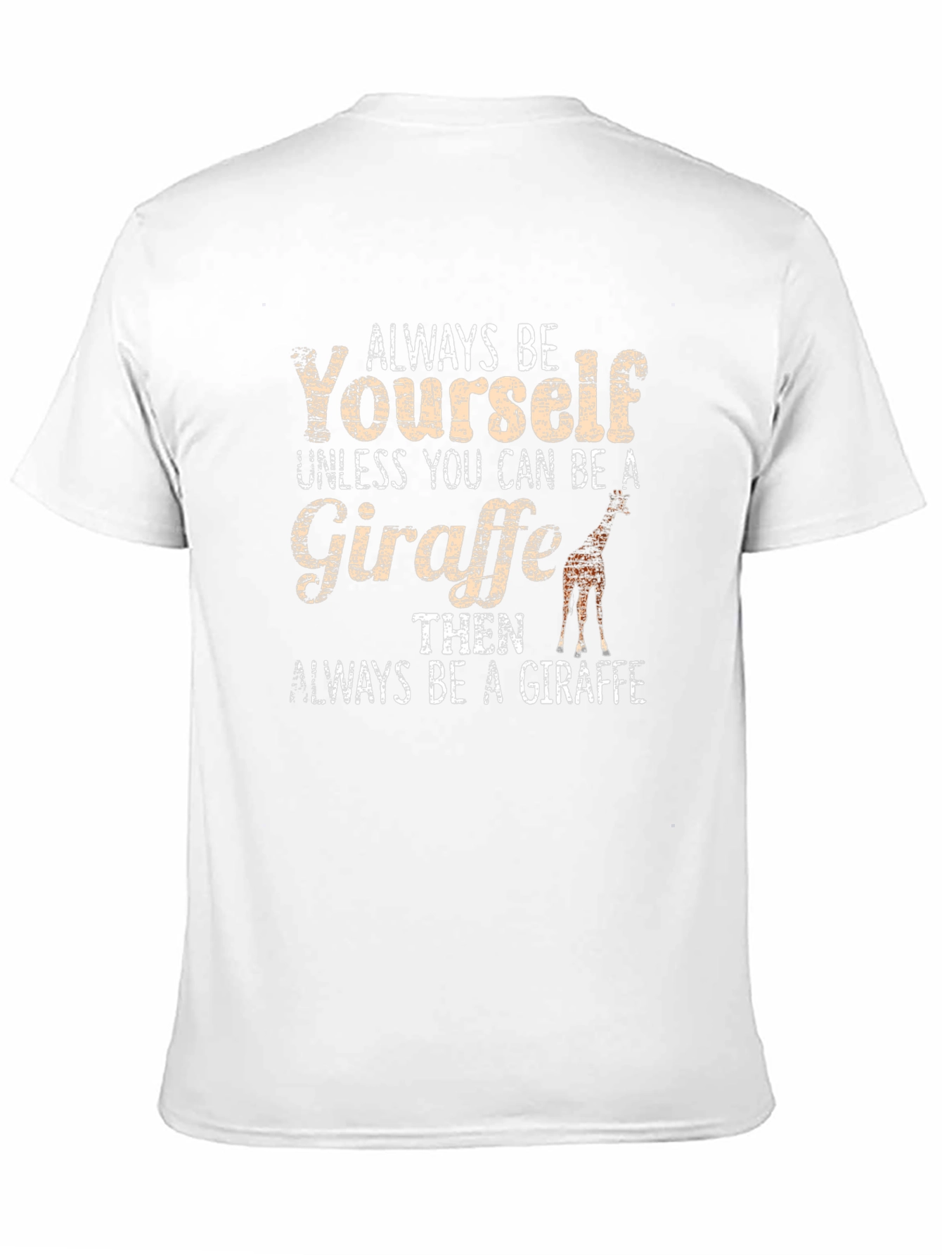 Always Be Yourself Giraffe Graphic Tee