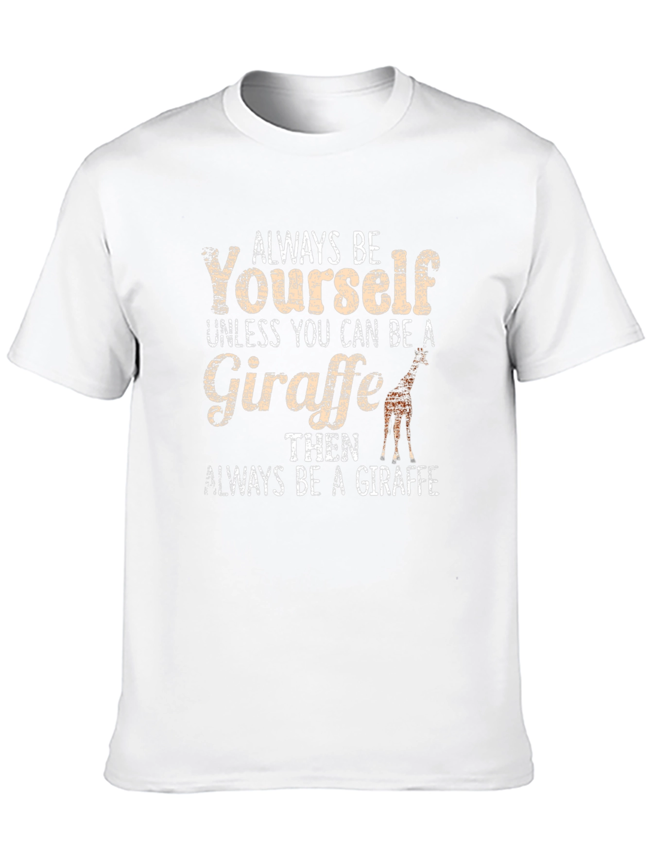 Always Be Yourself Giraffe Graphic Tee