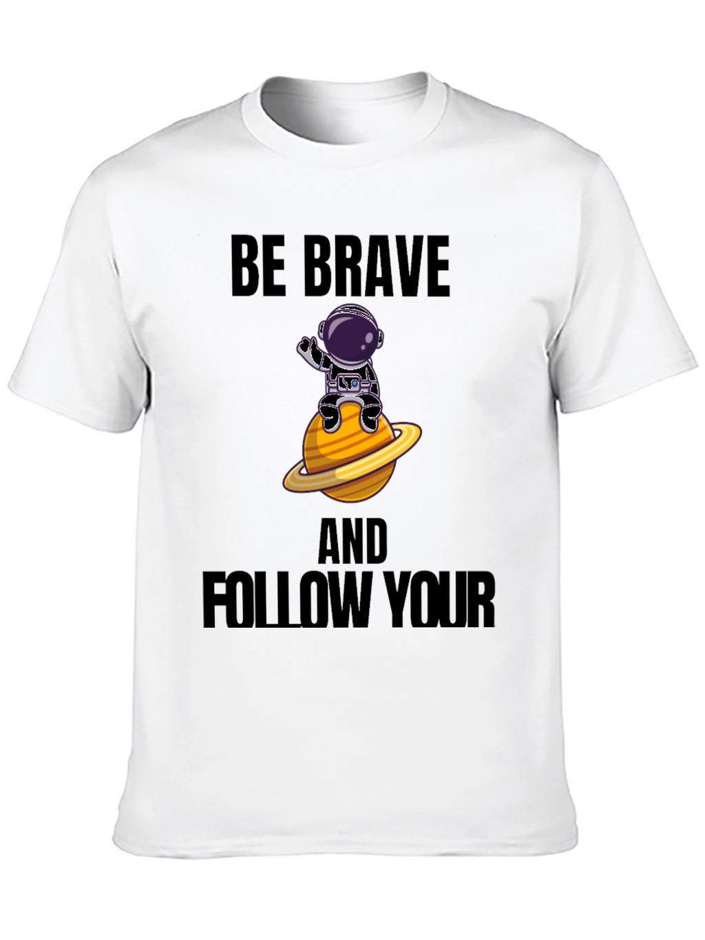 Be Brave Astronaut Graphic T-Shirt
