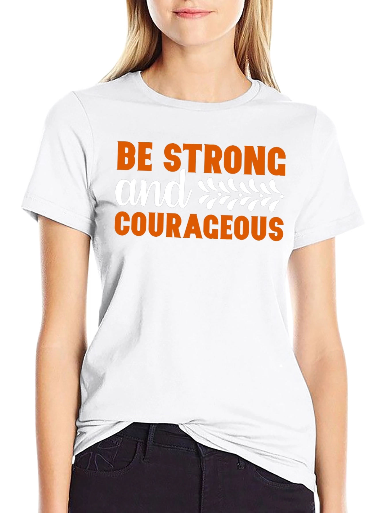 Be Strong & Courageous Graphic T-Shirt