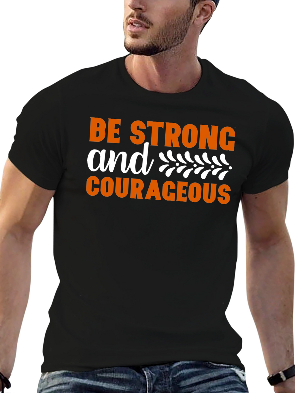 Be Strong & Courageous Graphic T-Shirt
