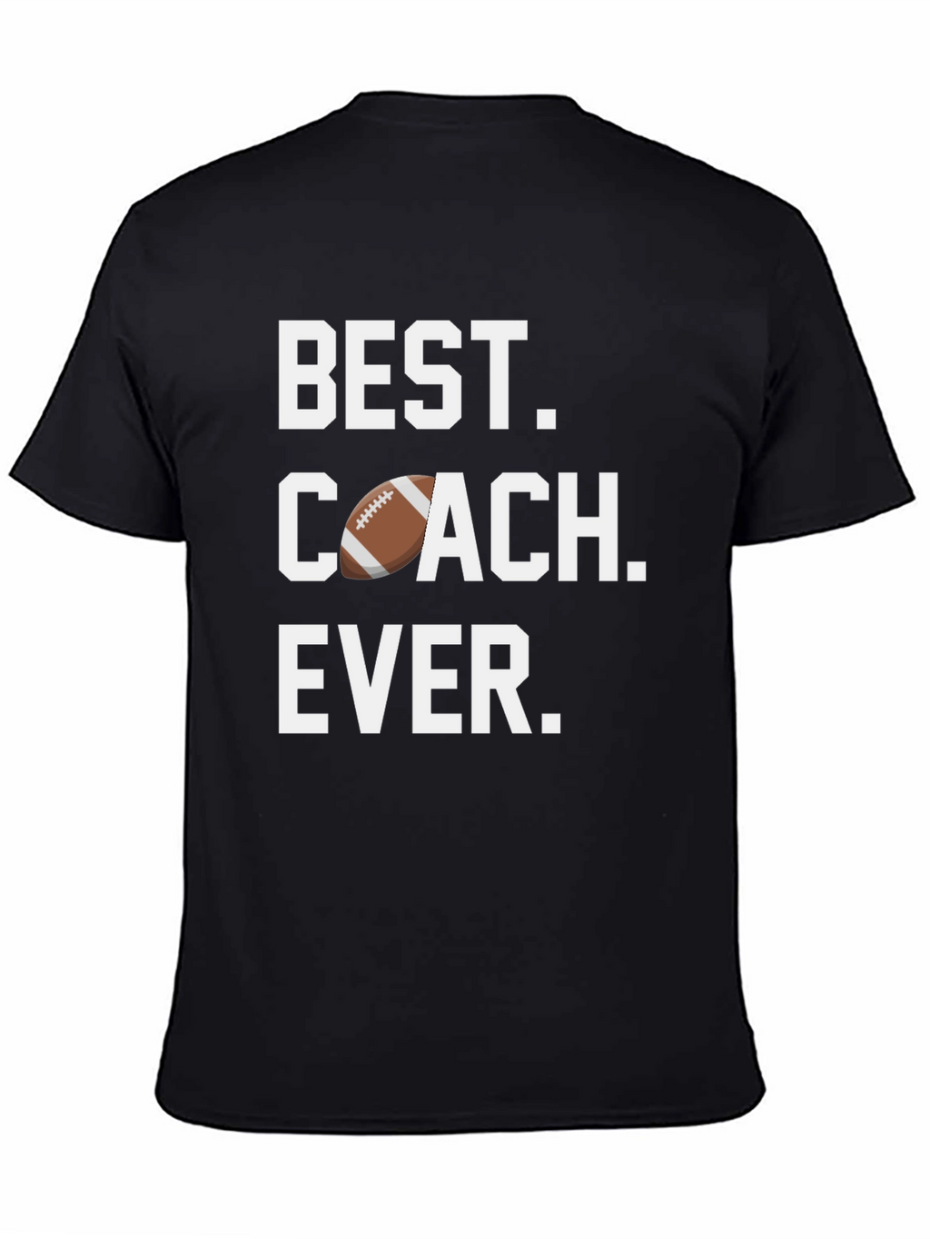Best Coach Ever T-Shirt Football Design
