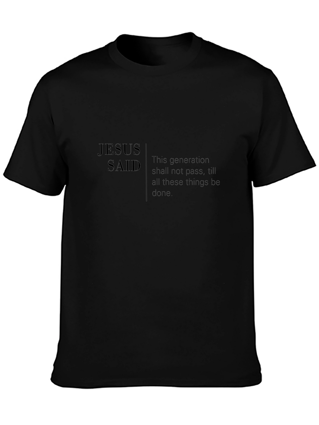 Jesus Said Black T-Shirt - Statement Tee