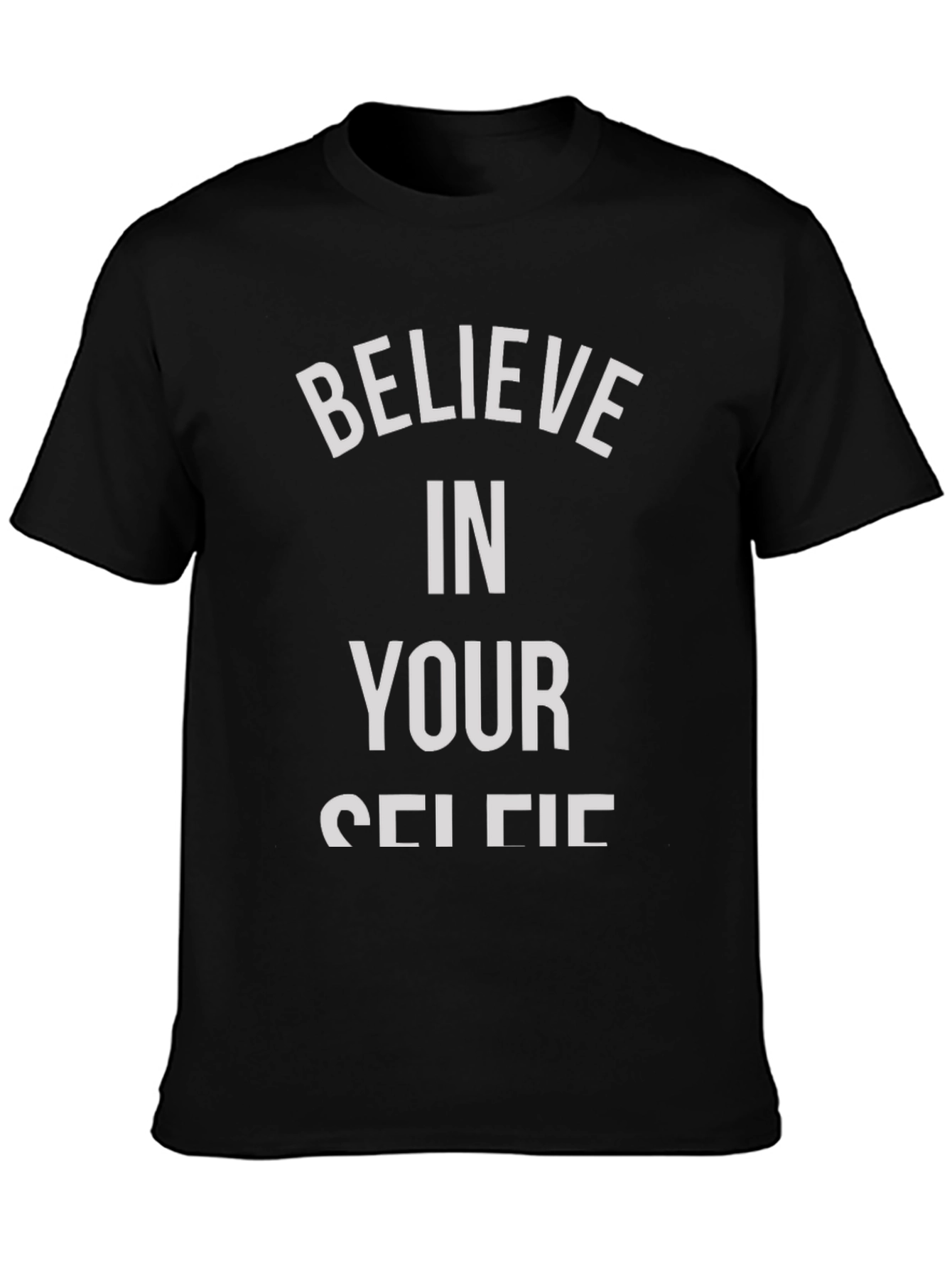Believe In Your Selfie T-Shirt - Black Cotton Tee