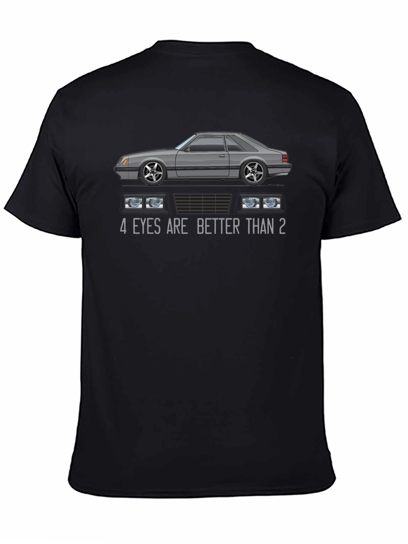4-Eyed Fox Body Mustang Tee - Better Than 2