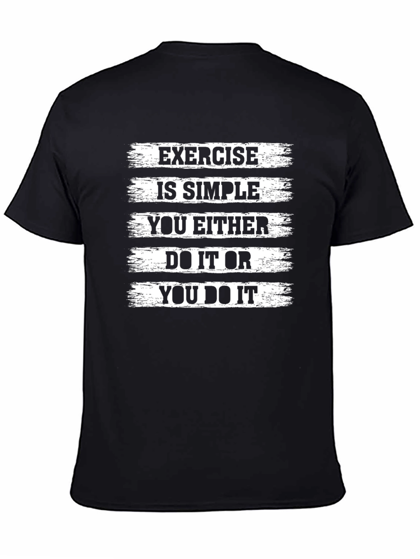 Exercise Motivation T-Shirt - Simple Black Graphic Tee