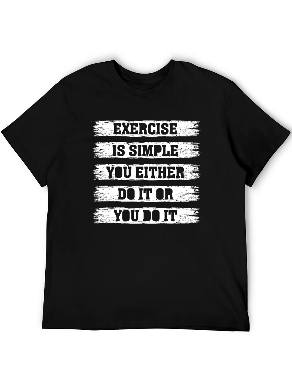 Exercise Motivation T-Shirt - Simple Black Graphic Tee