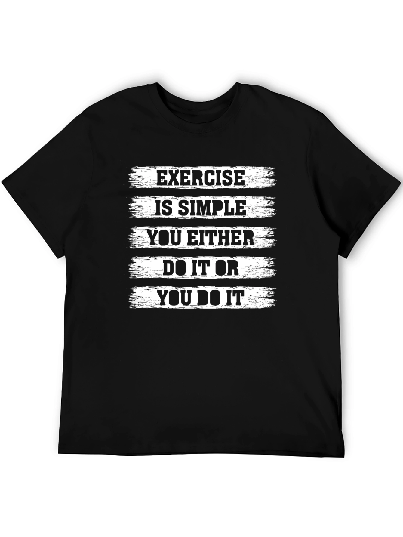 Exercise Motivation T-Shirt - Simple Black Graphic Tee