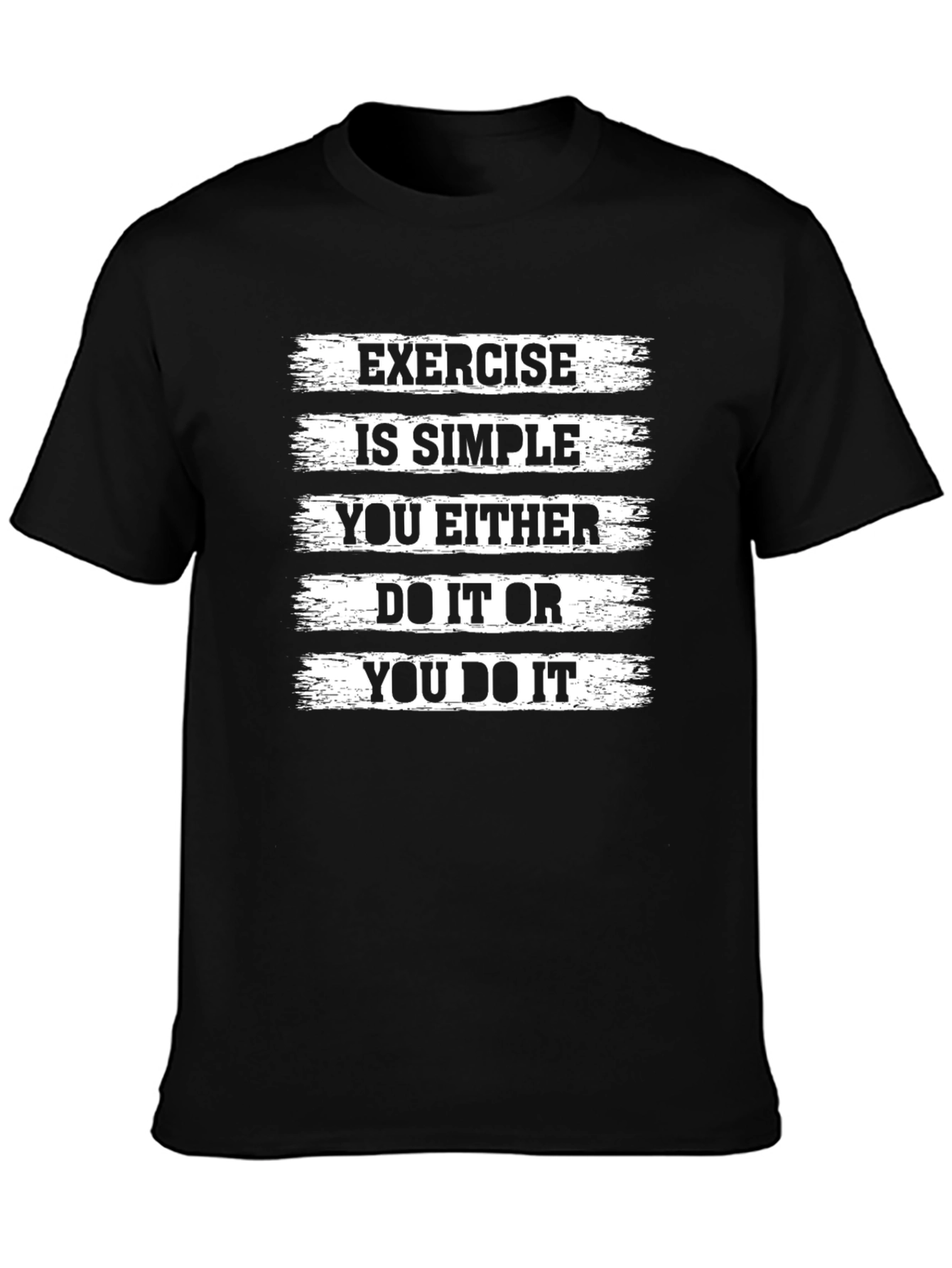 Exercise Motivation T-Shirt - Simple Black Graphic Tee
