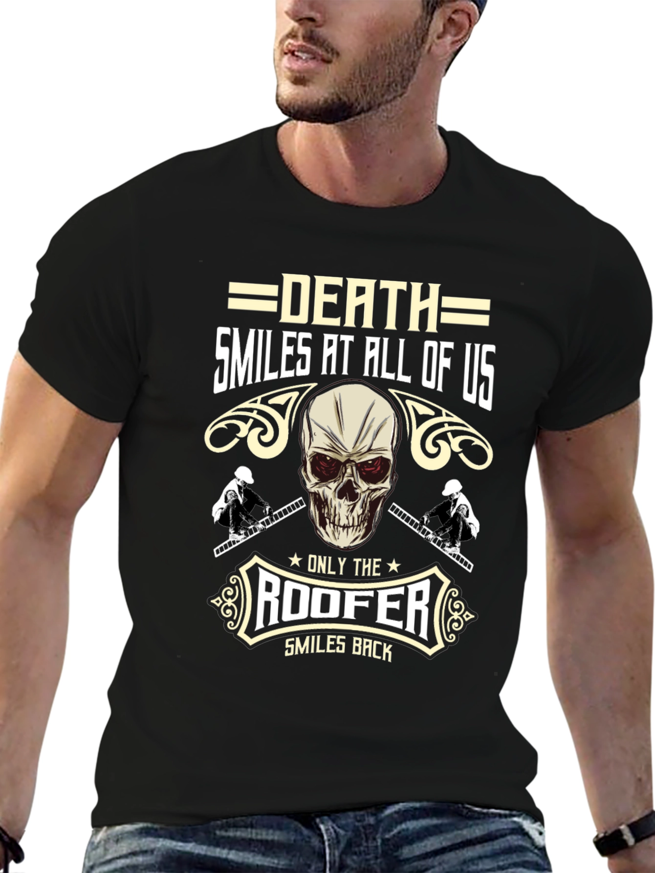 Death Smiles at All of Us Roofer T-Shirt