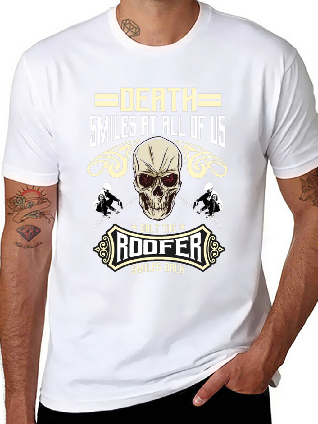 Death Smiles at All of Us Roofer T-Shirt