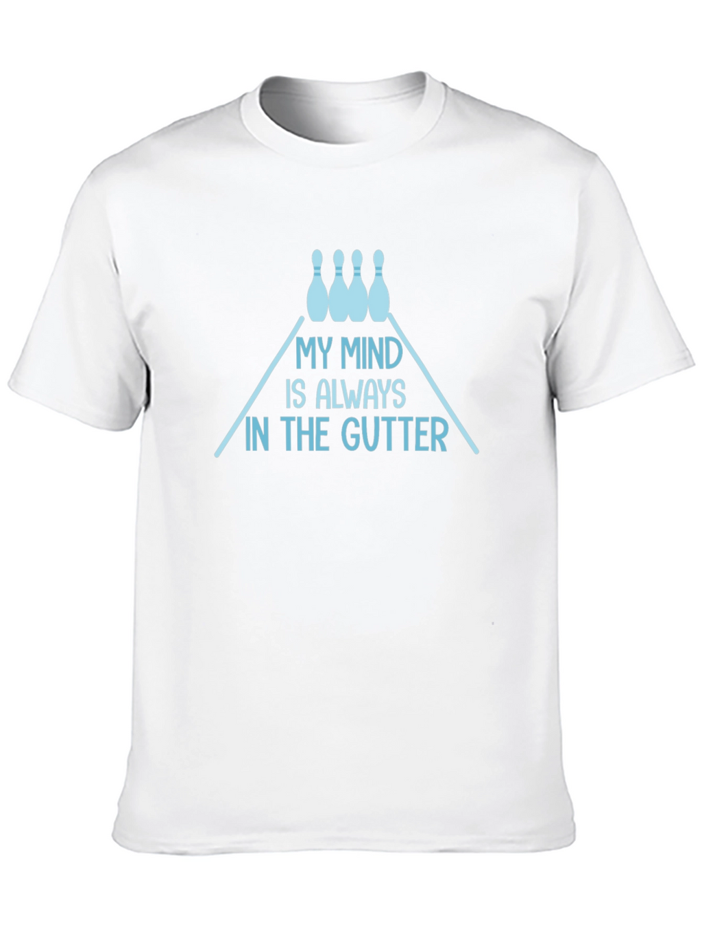 My Mind is Always in the Gutter Bowling T-Shirt
