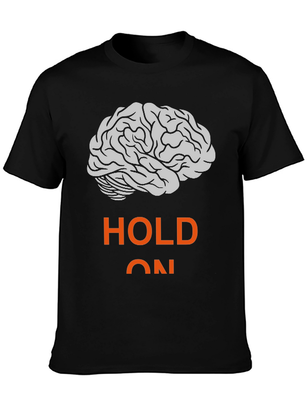 Hold On Brain Graphic T-Shirt
